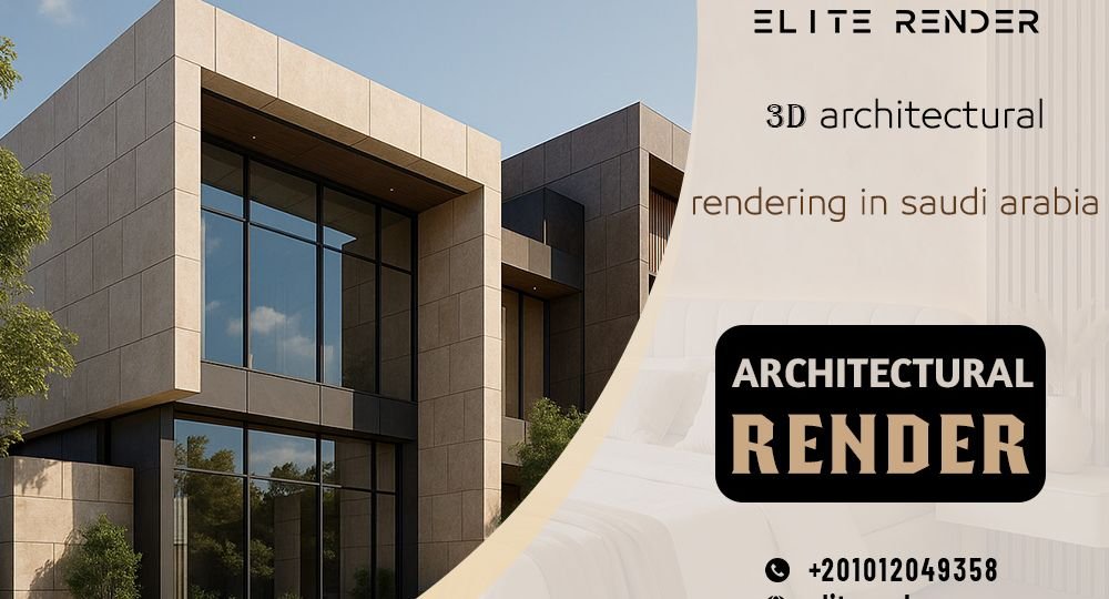 3D architectural rendering in saudi arabia