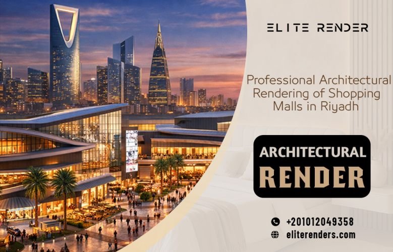 Professional Architectural Rendering of Shopping Malls in Riyadh