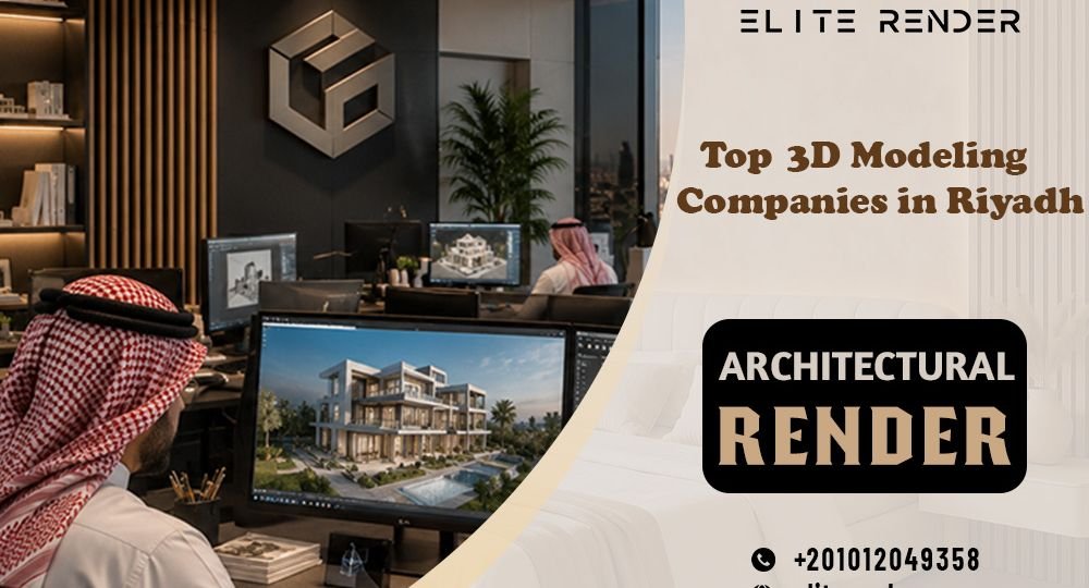 Top 3D Modeling Companies in Riyadh